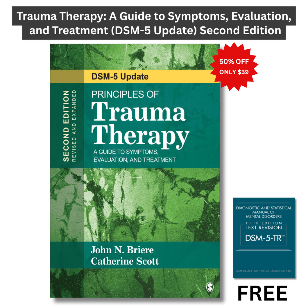 Principles of Trauma Therapy: A Guide to Symptoms, Evaluation, and Treatment ( DSM-5 Update) Second Edition