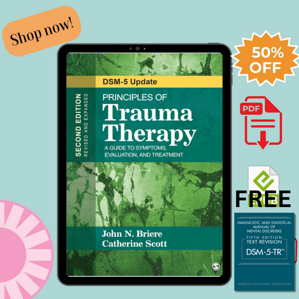Principles of Trauma Therapy: A Guide to Symptoms, Evaluation, and Treatment ( DSM-5 Update) Second Edition